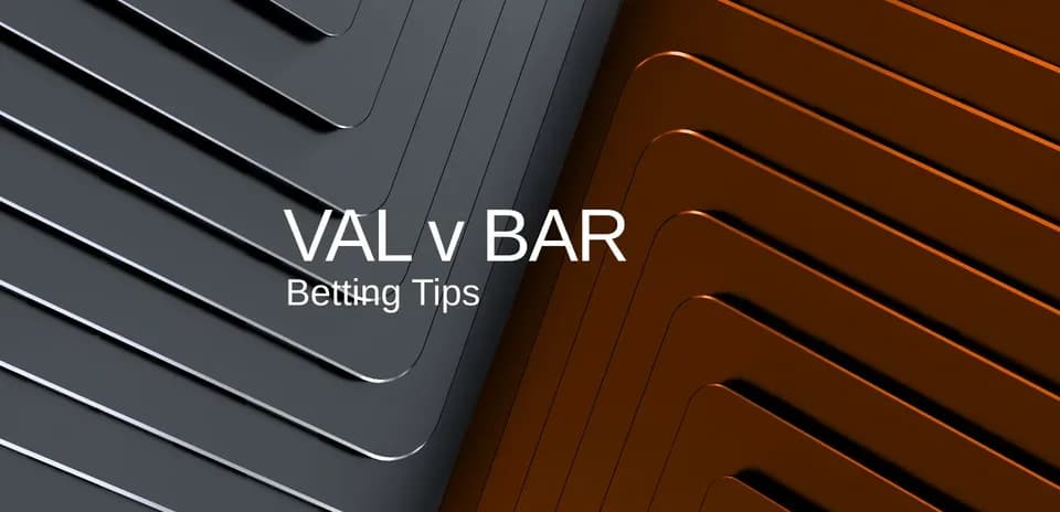 Graphic featuring VAL v BAR betting tips