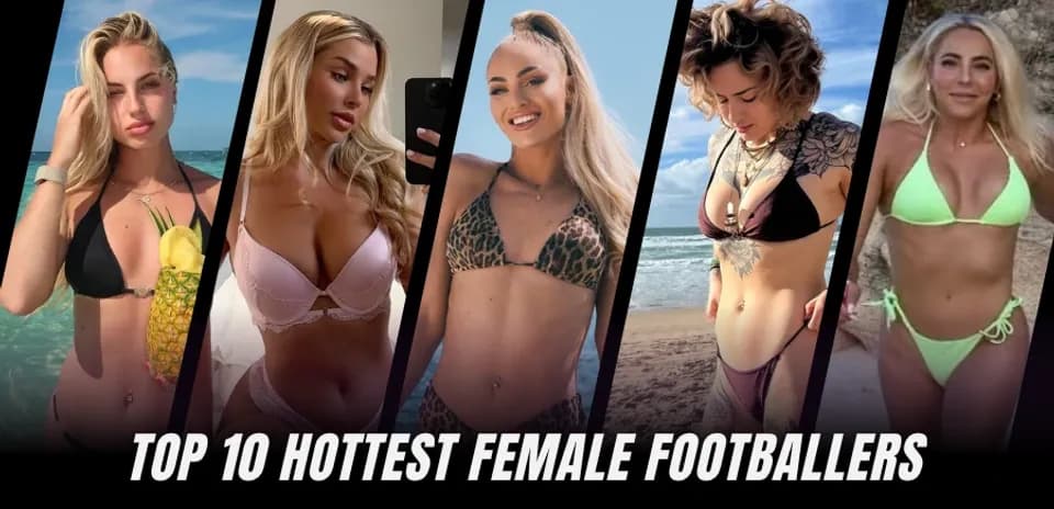 Top 10 Most Attractive Female Footballers in 2026