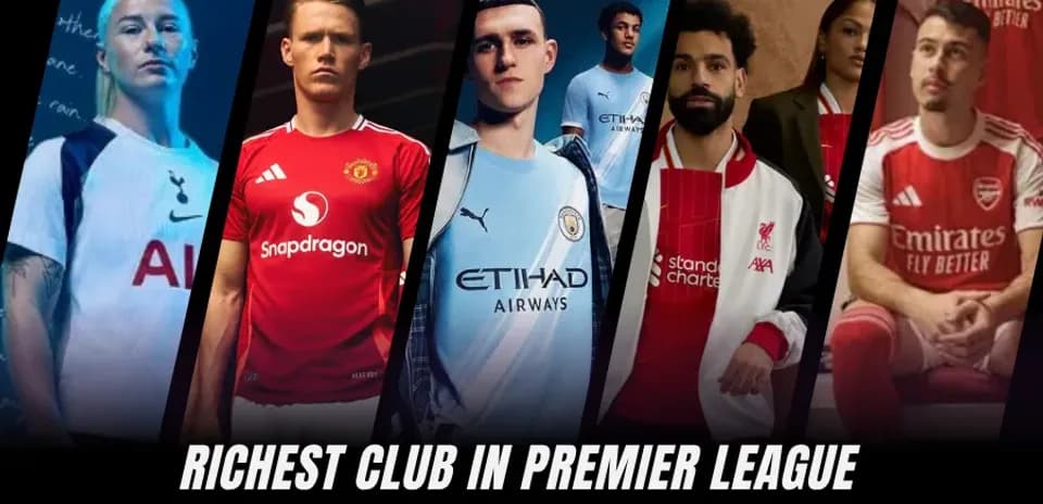 The Richest Premier League Clubs in 2026: Top 10 Financial Powerhouses