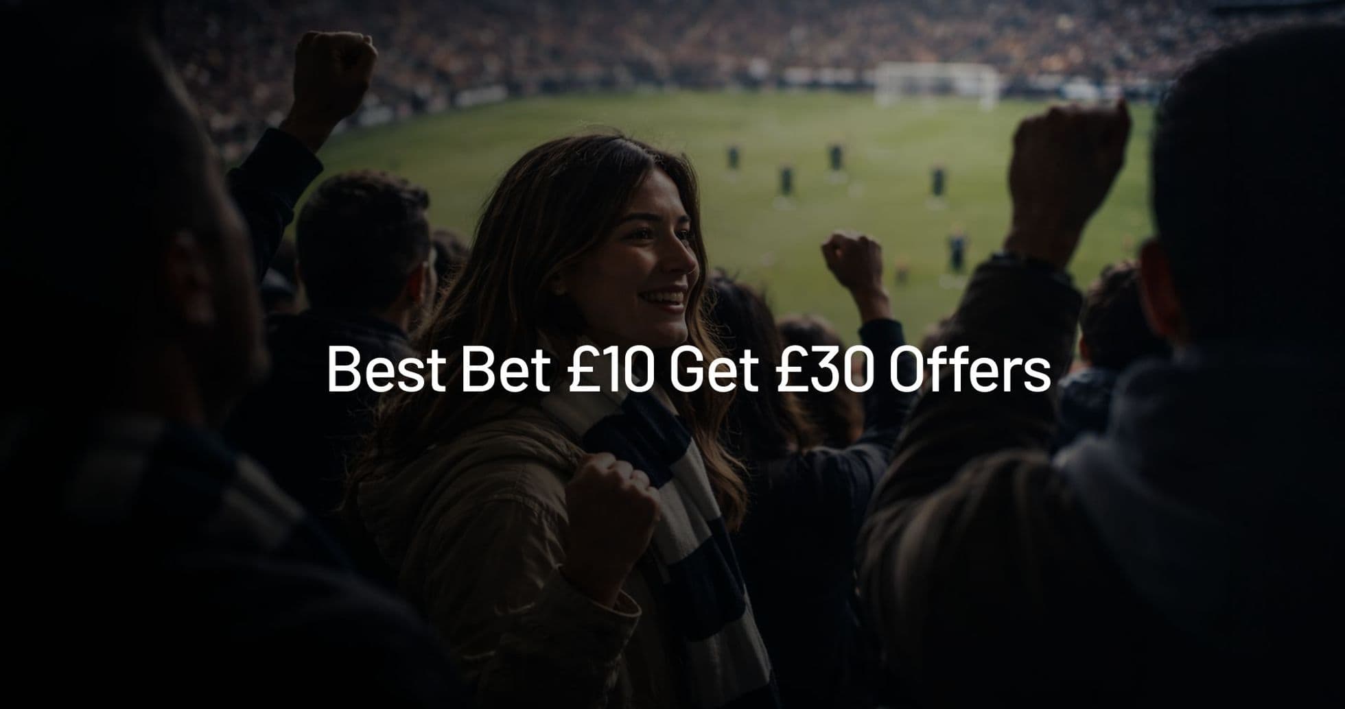 Top Bet £10 Get £30 Offers in the UK – September 2026