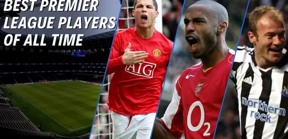 Top 10 Premier League Legends: Ranking the Greatest Players Ever