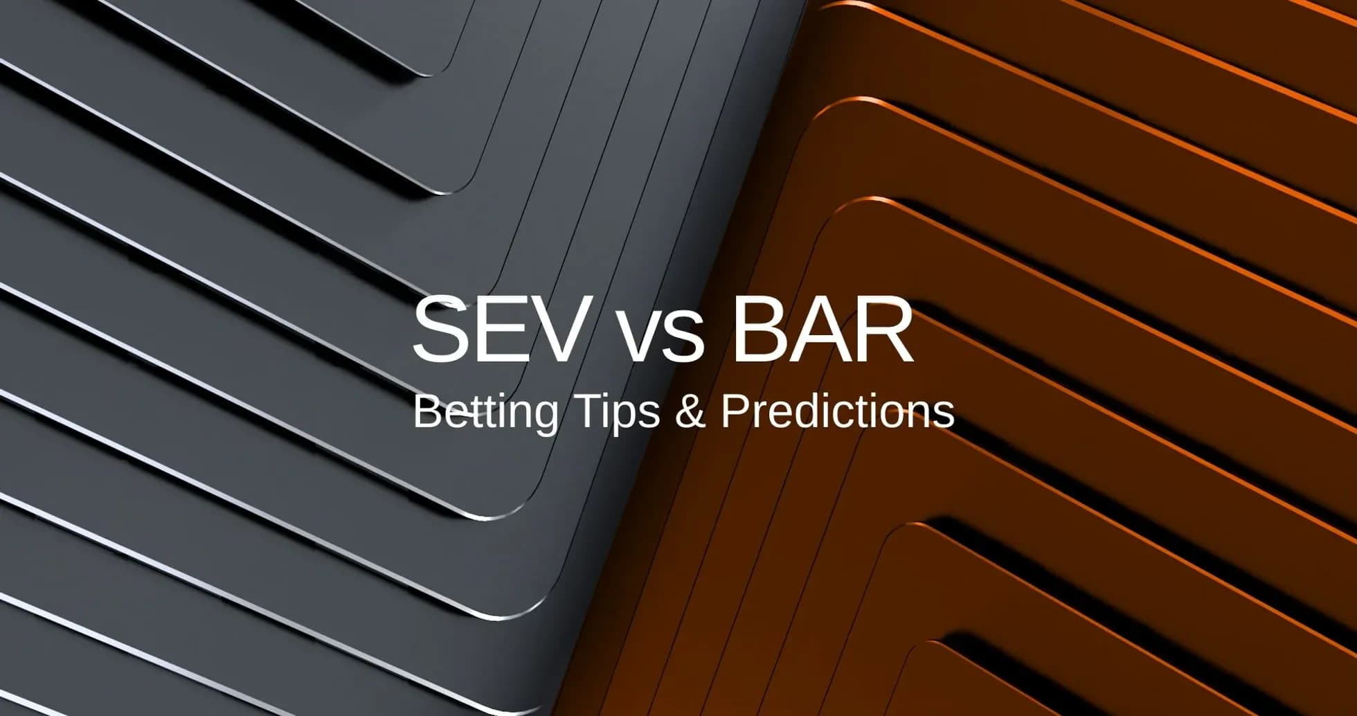 Graphic featuring SEV vs BAR betting tips and predictions Graphic featuring SEV vs BAR betting tips and predictions