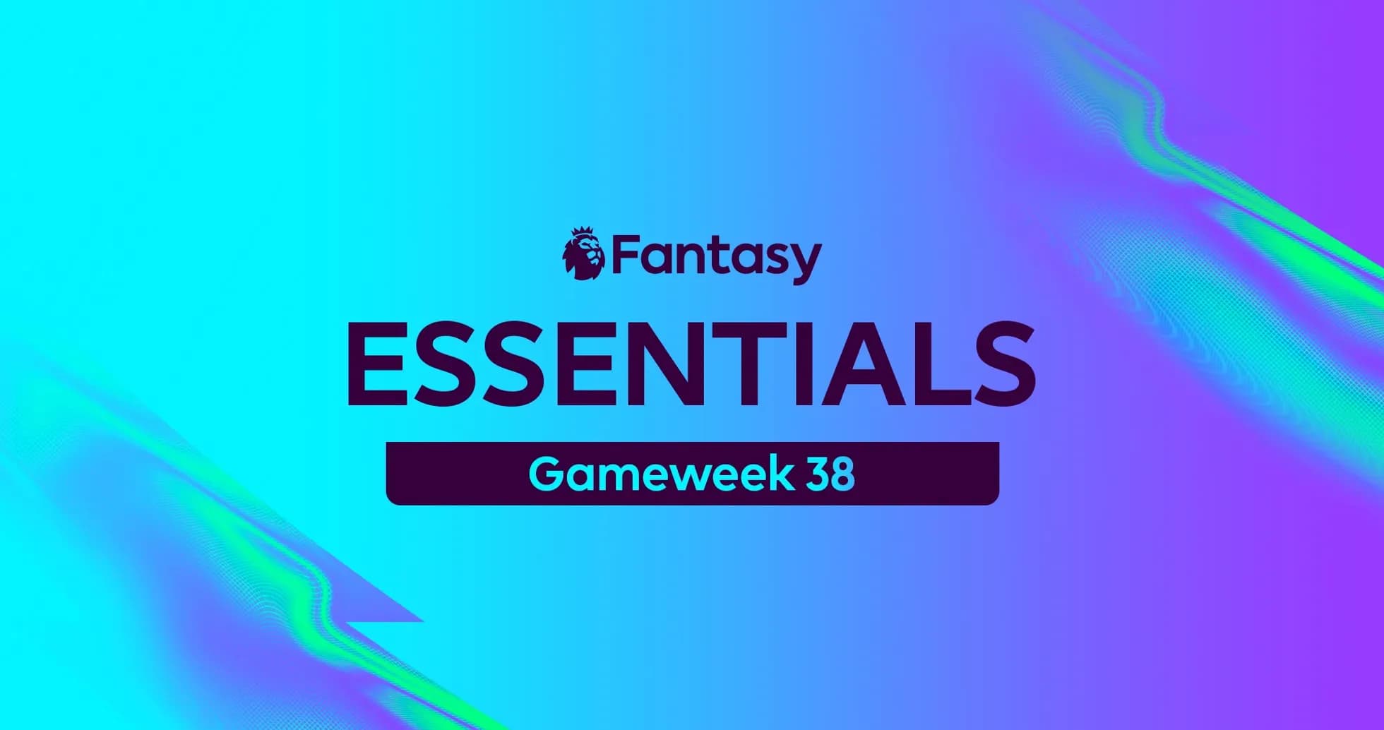Fantasy Premier League Gameweek 38 graphic Fantasy Premier League Gameweek 38 graphic