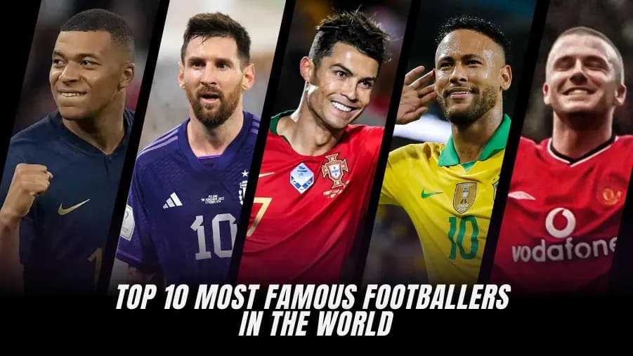 Top 10 Most Famous Football Players in the World Right Now Top 10 Most Famous Football Players in the World Right Now