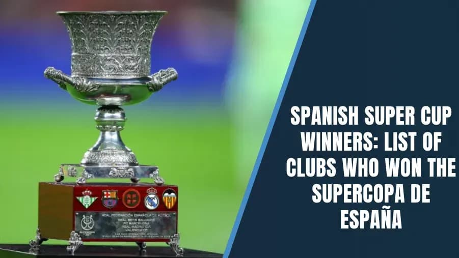Yearly Champions of the Spanish Super Cup Yearly Champions of the Spanish Super Cup